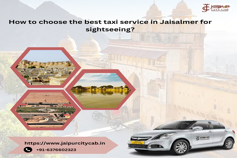 Choosing the Best Jaisalmer Taxi Service | Jaipur City Cab